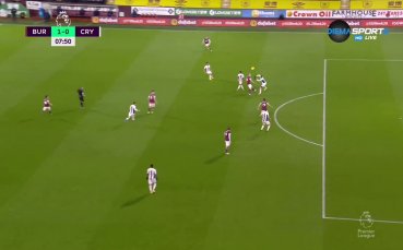 Бърнли води с 1 0 при домакинството на Кристъл Палас в