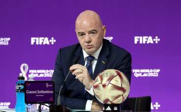 Президентът на ФИФА Джани Инфантино похвали Катар и приветства усилията