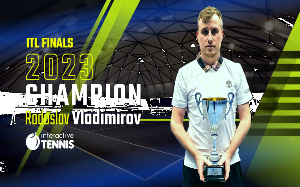 Радослав Владимиров спечели Финалния Мастърс на Интерактив Тенис